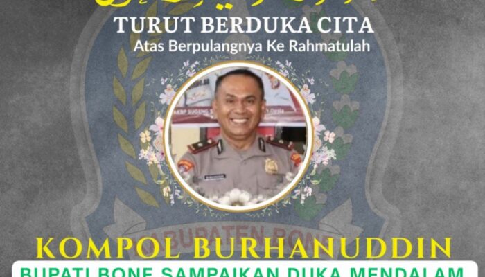Kabag Ops Polres Bone Kompol Burhanuddin Wafat,Bupati Bone Sampaikan Duka Mendalam